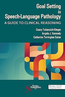 عکس Goal Setting in Speech-Language Pathology: A Guide to Clinical Reasoning First Edition
