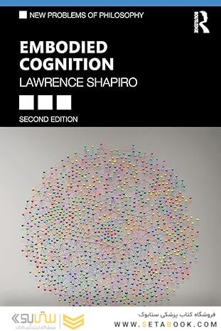 Embodied Cognition (New Problems of Philosophy) 2nd Edition