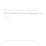 AO Principles of Fracture Management: Vol. 1: Principles, Vol. 2: Specific fractures 3rd Edition