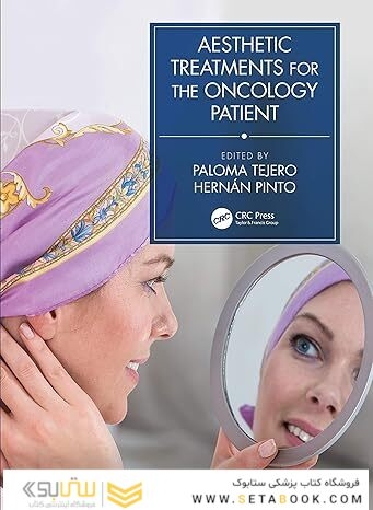 Aesthetic Treatments for the Oncology Patient 1st Edition