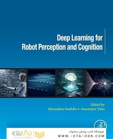 Deep Learning for Robot Perception and Cognition 1st Edition