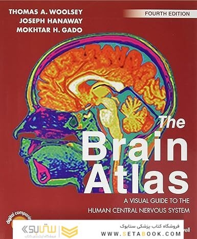 The Brain Atlas: A Visual Guide to the Human Central Nervous System 4th Edition