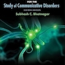 Neuroscience for the Study of Communicative Disorders 4th Edition