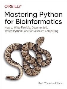 عکس Mastering Python for Bioinformatics: How to Write Flexible, Documented, Tested Python Code for Research Computing 1st Edition