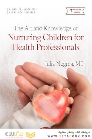 The Art and Knowledge of Nurturing Children for Health Professionals