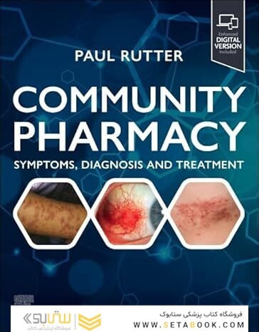 Community Pharmacy: Symptoms, Diagnosis and Treatment: Symptoms, Diagnosis and Treatment 6th Edition