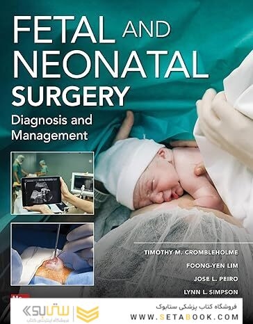 Fetal and Neonatal Surgery and Medicine 1st Edition