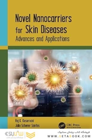 Novel Nanocarriers for Skin Diseases: Advances and Applications 1st Edition
