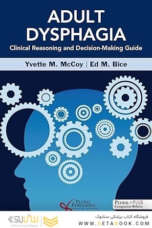 Adult Dysphagia Clinical Reasoning and Decision-Making Guide 1st Edition