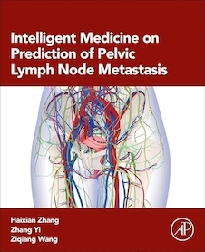 عکس Intelligent Medicine on Prediction of Pelvic Lymph Node Metastasis (Advanced Topics in Biomaterials) 1st Edition