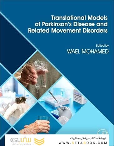 Translational Models of Parkinson’s Disease and related Movement Disorders 1st Edition