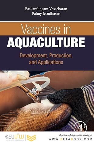 Vaccines in Aquaculture: Development, Production, and Applications 1st Edition