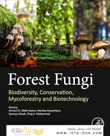 Forest Fungi: Biodiversity, Conservation, Mycoforestry and Biotechnology