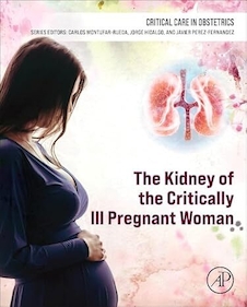 عکس The Kidney of the Critically Ill Pregnant Woman (Critical Care in Obstetrics) 1st Edition
