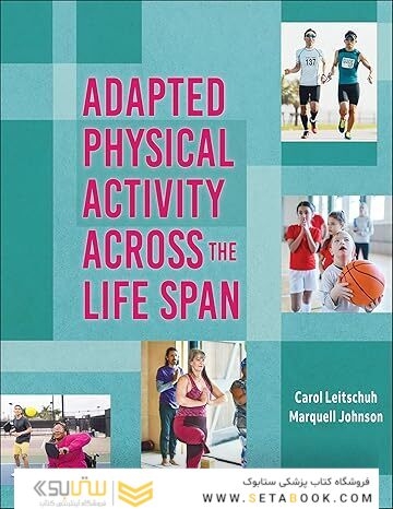Adapted Physical Activity Across the Life Span First Edition