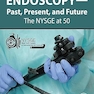 Endoscopy-Past, Present, and Future: The NYSGE at 50