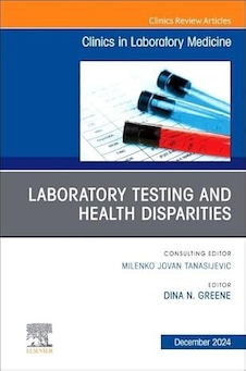 عکس Laboratory Testing and Health Disparities, An Issue of the Clinics in Laboratory Medicine