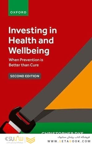 Investing in Health and Wellbeing: When Prevention is Better than Cure 2nd Edition