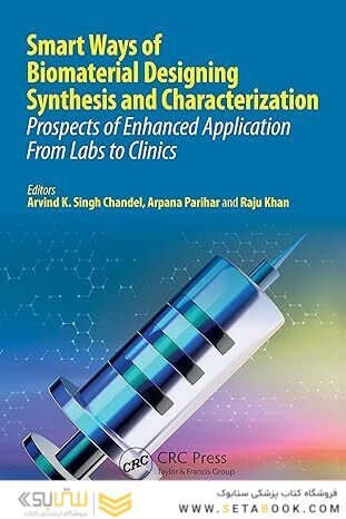 Smart Ways of Biomaterial Designing Synthesis and Characterization: Prospects of Enhanced Application from Labs to Clinics