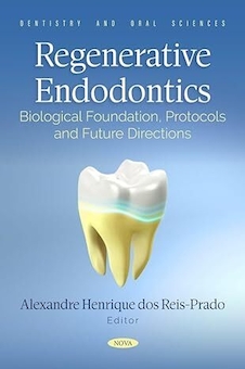 عکس Regenerative Endodontics: Biological Foundation, Protocols and Future Directions