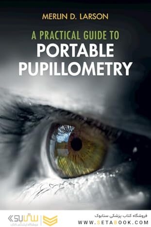 A Practical Guide to Portable Pupillometry