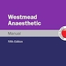 Westmead Anaesthetic Manual, 5th Edition