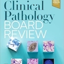 Clinical Pathology Board Review 2nd Edition