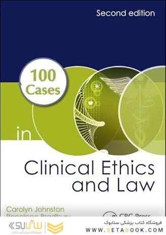 100 Cases in Clinical Ethics and Law 2nd Edition