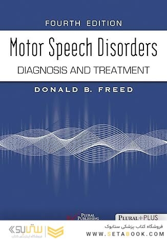 Motor Speech Disorders: Diagnosis and Treatment, Fourth Edition
