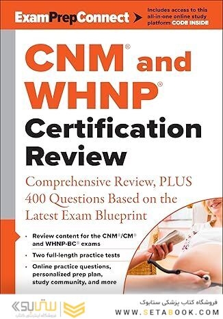 CNM® and WHNP® Certification Review: Comprehensive Review, PLUS 400 Questions Based on the Latest Exam Blueprint 1st Edition