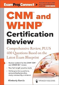 عکس CNM® and WHNP® Certification Review: Comprehensive Review, PLUS 400 Questions Based on the Latest Exam Blueprint 1st Edition