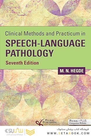 Clinical Methods and Practicum in Speech-Language Pathology, Seventh Edition