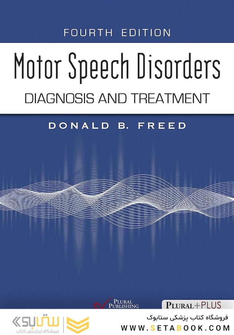 Motor Speech Disorders: Diagnosis and Treatment, Fourth Edition