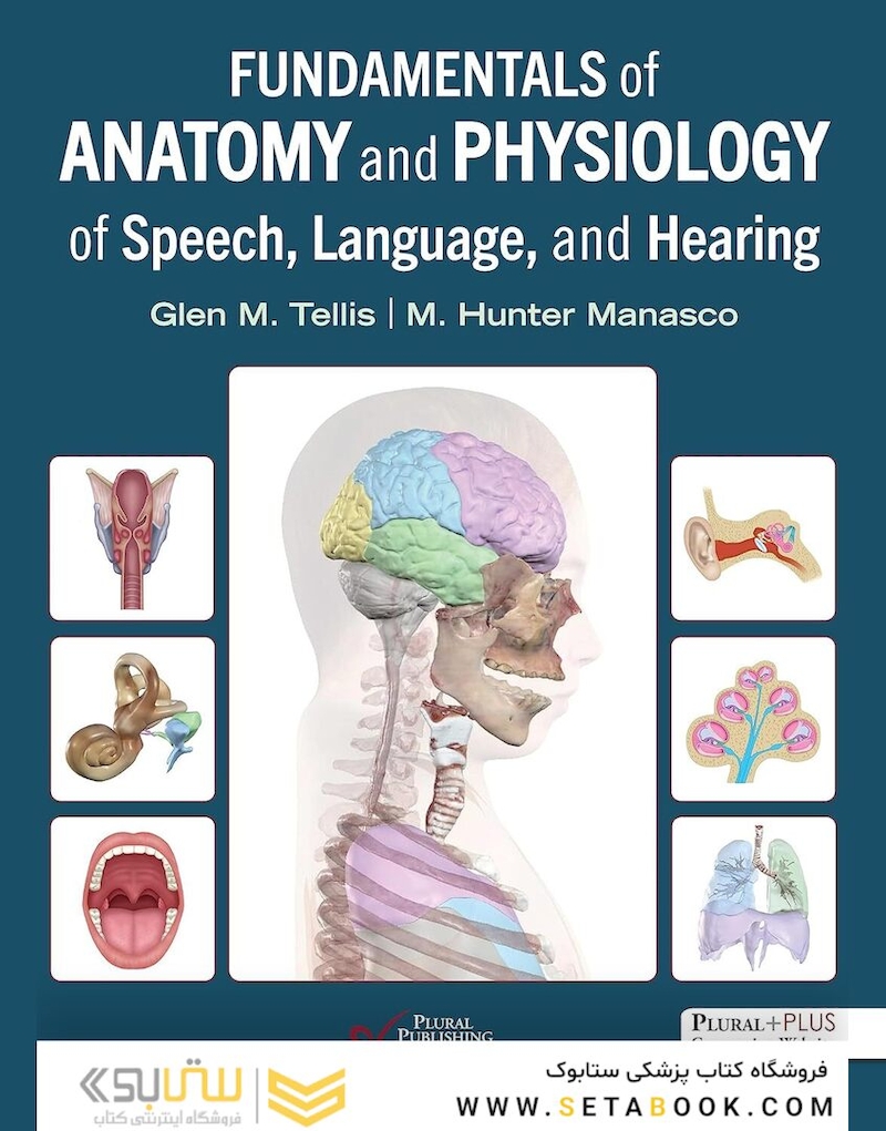 Fundamentals of Anatomy and Physiology of Speech, Language, and Hearing 1st Edition