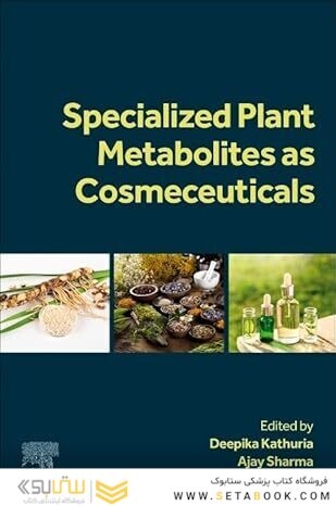 Specialized Plant Metabolites as Cosmeceuticals 1st Edition