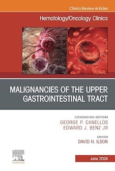 عکس Malignancies of the Upper Gastrointestinal Tract, An Issue of Hematology/Oncology Clinics of North America