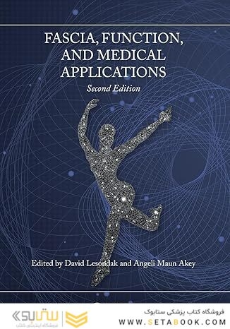 Fascia, Function, and Medical Applications 2nd Edition