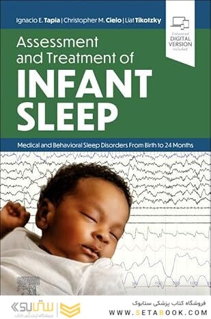 Assessment and Treatment of Infant Sleep: Medical and Behavioral Sleep Disorders from Birth to 24 Months 1st Edition