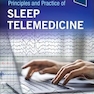 Principles and Practice of Sleep Telemedicine 1st Edition