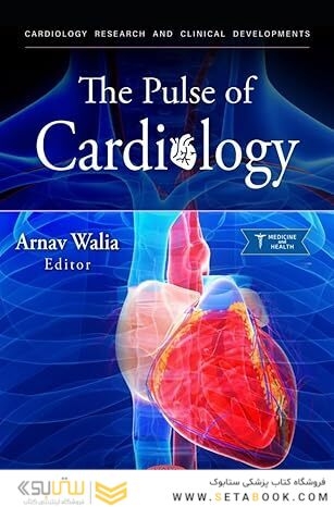The Pulse of Cardiology (Cardiology Research and Clinical Developments Series)