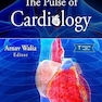 The Pulse of Cardiology (Cardiology Research and Clinical Developments Series)