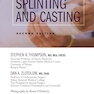 Manual of Splinting and Casting 2nd Edition