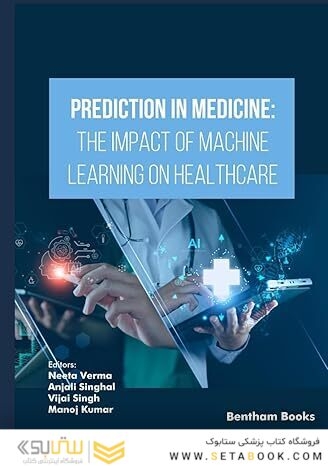 Prediction in Medicine: The Impact of Machine Learning on Healthcare