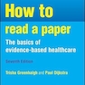 How to Read a Paper: the Basics of Evidence-Based Healthcare Seventh Edition