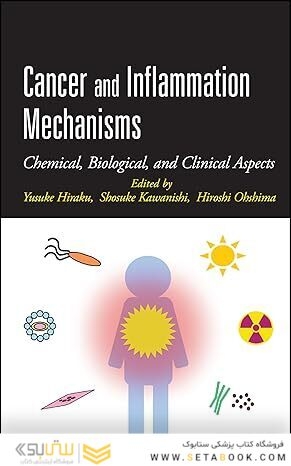 Cancer and Inflammation Mechanisms: Chemical, Biological, and Clinical Aspects 1st Edition
