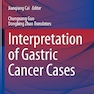 Interpretation of Gastric Cancer Cases (Experts