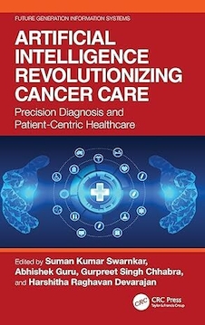عکس Artificial Intelligence Revolutionizing Cancer Care (Future Generation Information Systems) 1st Edition