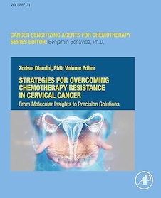 عکس Strategies for Overcoming Chemotherapy Resistance in Cervical Cancer: From Molecular Insights to Precision Solutions (Cancer Sensitizing Agents for Chemotherapy)