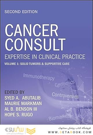 Cancer Consult: Expertise in Clinical Practice, Volume 1: Solid Tumors & Supportive Care 2nd Edition