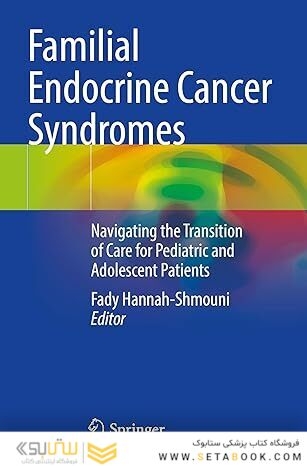 Familial Endocrine Cancer Syndromes: Navigating the Transition of Care for Pediatric and Adolescent Patients